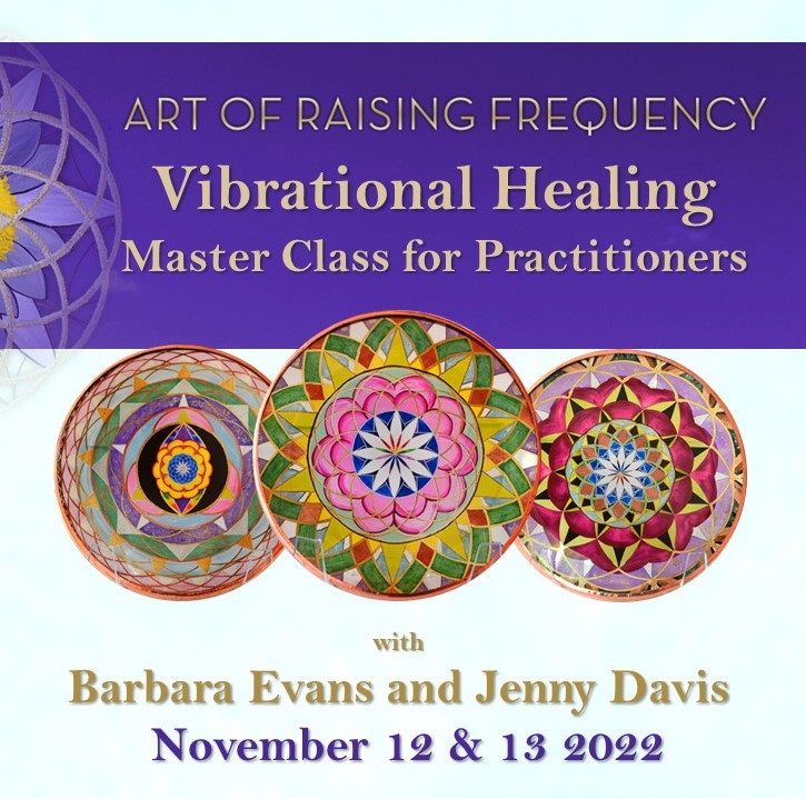 Vibrational Healing Master Class for Practitioners
